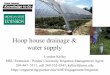 Hoop house drainage & water supply - Purdue … house drainage & water supply ... • Filter system to avoid plugging dispersal system • Alternative water supply for when use is