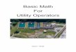 Basic Math for Utility Operators Prep... · Basic Math For Utility Operators ... X or ( ) or 3. ... The ferric sulfate concentration in a solution is 3.623 kg per gallon