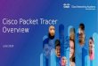 Cisco Packet Tracer Overview - Tracer/Packet Tracer 6.1.1 Overview...• Cisco Packet Tracer Overview ... network “world” Packet Tracer is an integral part of the Networking Academy