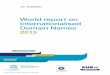 World report on Inter nationalised Domain Names 2015 report on Inter nationalised Domain Names 2015.eu Insights With the support of CENTR, LACTLD, APTLD, and AFTLD December 2015 With