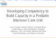 Developing Competency to Build Capacity in a … Developing Competency to Build...Developing Competency to Build Capacity in a Pediatric Intensive Care Unit Lynn Coolen, Becky Palmer,