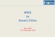 IPDS in Smart Citiessmartcities.gov.in/upload/uploadfiles/files/Smart_City... · Gujarat 6 5 119 74 4 101 30 5 439 56 ... Maharashtra 10 8 203 124 5 90 39 6 1426 254 1719 417. R-APDRP