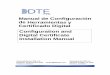 Manual de Configuración de Herramientas y Certificado · PDF fileManual de Configuración de Herramientas y Certificado Digital Configuration and Desarrollado por: DTE, LLC. ... de