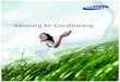 Samsung Air Conditioning - Ambience AirAir Conditioning Solutions ... The outdoor unit contains the Samsung Smart Inverter compressor which circulates refrigerant to the indoor unit