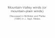 Mountain-Valley winds (or mountain-plain winds) winds (or mountain-plain winds) Discussed in McNider and Pielke ... Change in temperature ... plains wind is caused by the pooling 