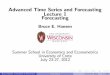 Advanced Time Series and Forecasting Lecture 1 Forecastingbhansen/crete/crete1.pdf · Advanced Time Series and Forecasting Lecture 1 Forecasting Bruce E. Hansen Summer School in Economics