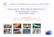 Aquaculture: With Special Reference to …innri.unuftp.is/lectures_guest/aq-dev-asia_2.pdfAquaculture: With Special Reference to Developments in Asia.2 Aquaculture in Asia Sena S