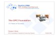 The OPC Foundation -   Base/OPC Foundation   did OPC come from? 1995 OPC Foundation task force ... OPC OPC DCS Controller PLC ... Production and Maintenance OPC Adv