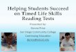 Helping Students Succeed on Timed Life Skills Reading Tests  Students Succeed on Timed Life Skills ... To teach ‘speed reading’, ... Example of Reading (p. 16 In handout)