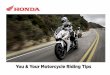 You & Your Motorcycle Riding Tips - Learn to Ride · PDF fileYou & Your Motorcycle Riding Tips. ForEwOrd 1 T his booklet or materials in this booklet may not be reproduced, for resale