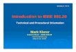 Introduction to IEEE 802grouper.ieee.org/groups/802/20/P_Docs/IEEE 802.20 PD-04.pdf · Introduction to IEEE 802.20 Mark Klerer ... required and eliminating the need for frequency