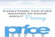 Everything You Ever Wanted to Know About Pricing · PDF fileWhen it comes to pricing your first product or service, some of these questions ... a valuable download offered free 
