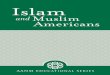 Arab American Museum: Islam and Muslim Americans · PDF filethat focuses on the history and contributions of Arab ... visit . Islam and Muslim Americans What is Islam? Islam is one