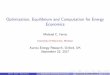 Optimization, Equilibrium and Computation for Energy …pages.cs.wisc.edu/~ferris/talks/aurora-sep.pdf · Optimization, Equilibrium and Computation for Energy Economics ... enabled