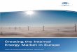About EWEA Creating the Internal Energy Market in · PDF fileCreating the Internal Energy Market ... pares the impact of wind energy deployment with ... rules and institutional frameworks