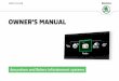 OWNER'S MANUAL - Škoda Auto This Owner's Manual is intended for the Amundsen and Bolero infotainment systems. Please read these Owner's Manual carefully, because the operation in