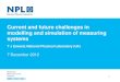 Current and future challenges in modelling and simulation ... · PDF filemodelling and simulation of measuring systems ... L. Ljung, System identification: Theory for the user, 