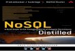 NoSQL Distilled: A Brief Guide to the Emerging World of ... Distilled A Brief Guide to the Emerging World of Polyglot Persistence Pramod J. Sadalage Martin Fowler Upper Saddle River,