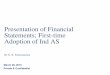 Presentation of Financial Statements; First-time adoption ... · PDF filePresentation of Financial Statements; First -time Adoption of ... for the presentation of financial statements