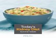 Today's Kidney Diet - DaVita - Kidney disease and dialysis ... · PDF fileDownload all the Today's Kidney Diet ... Inside this cookbook you’ll also learn about food safety tips,