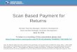 Scan Based Payment for Returns - USPS · PDF fileScan Based Payment for Returns ... by manual rating Low Cost USPS offers a uniform low price that is ... Merchants are offered a uniform