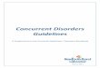 Concurrent Disorders Guidelines - Health and · PDF fileConcurrent Disorders Working ... Program Manager Shannon Pike BScH, MCISc ... The scope of the Concurrent Disorders Guidelines
