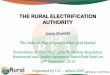 THE RURAL ELECTRIFICATION AUTHORITY - … Documents/Standards Activities... · THE RURAL ELECTRIFICATION AUTHORITY ... REA has so far established 20No. new off-grid diesel ... Works