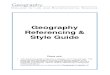 Referencing and Style Guide 2010-11 - Geography · PDF fileGeography Referencing & Style Guide Please note: This referencing guide is based on a derivation of the Harvard style. This