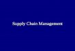 Supply Chain Management - southwest.mpls.k12.mn.ussouthwest.mpls.k12.mn.us/uploads/supply_chain_management_08.pdf · Supply Chain Management Supply Chain Management is ... • Compaq