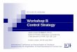 Workshop B - Control Strategy.ppt - ICH · Workshop B Control Strategy Jean-Louis ROBERT, ... (i.e., during processing) ... and processes with the goal of ensuring final product quality