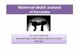 Maternal death analysis - WordPress.com · 06/09/2016 · Maternal death analysis ... –Cause of death (Medical, Non medical) –Out come of this pregnancy ... APH CCF and other