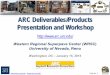 ARC Deliverables/Products Presentation and … Deliverables/Products Presentation and Workshop ... ARC Deliverables/Products Presentation and Workshop ... – Proctor test, Hveem procedure,