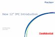 New 12” IPC Introduction - Home Effebi Srl · New 12” IPC Introduction H2I Marketing June 2013 Confidential. Copyright©2011 Pro-face. All rights reserved. 2 ... •Two Slot: