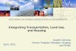 Integrating Transportation, Land Use, and Housingmedia2.planning.org/APA2012/Presentations/S608... ·  · 2012-05-03Integrating Transportation, Land Use, and Housing Joseph Carreras
