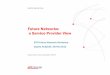 Future Networks: a Service Provider View - ETSI · vendors(Cisco, Juniper, Ericsson, Huawei) and start ups(Connectem, Affirmed Networks) Pre-standardisation study (max 2 years) before