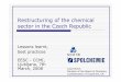 Restructuring of the chemical sector in the Czech Republic ·  · 2010-05-01Restructuring of the chemical sector in the Czech Republic Lessons learnt, best practices EESC -CCMI,
