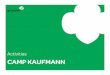 Activities CAMP KAUFMANN - GIRLSCOUTSNYC · activities available to enhance your camping experience ... Join us for a Ski Theme Weekend and learn how to ski and hit the slopes! •