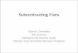 Subcontracting Plans - NC SBTDC · Subcontracting Plans - Purpose •To provide your customer with your intent to subcontract to small business. The subcontracting plan is a document