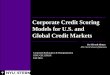 Corporate Credit Scoring Models for U.S. and Global …people.stern.nyu.edu/ealtman/CorpCrScoringModels.pdf · Corporate Credit Scoring Models for U.S. and ... 2011 Industrial Comparative