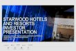 STARWOOD HOTELS AND RESORTS INVESTOR PRESENTATION RJF... · ©2012 starwood hotels & resorts worldwide, inc. | proprietary & confidential starwood hotels and resorts investor presentation
