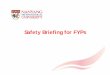 Safety Briefing for FYPs - NTU MSE · Requirements to start work in MSE Labs. ... • Laboratory Safety ... Microsoft PowerPoint - FYP briefing (safety program) 