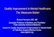 Quality Improvement in Mental Healthcare: The … ·  · 2005-12-05Quality Improvement in Mental Healthcare: The Measures Matter Richard Hermann, ... psychosocial treatment Bipolar