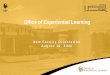 Office of Experiential Learning - UCF is Experiential Learning ... •Coordinate company internship information sessions and on- ... 2 or 3 credit bearing courses
