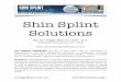 Shin Splint Solutions - Dr. Peggy Malonedrpeggymalone.com/wp-content/uploads/2010/10/Shin-… ·  · 2010-11-26Shin Splint Solutions By: Dr. Peggy Malone, B.Sc., ... I wish that