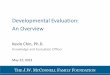 Developmental Evaluation: An Overviewanimatingdemocracy.org/sites/default/files/McConnellPPT.pdf · THE J.W. MCCONNELL FAMILY FOUNDATION Developmental Evaluation: An Overview Kevin