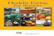 Heatlhy Eatnig for Seniors - British Columbia · content for this guide, provided recipes, stories and ideas, and generally contributed so ... Can I eat out and still eat healthy