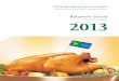 Annual Report 2013 - Brazilian Chicken · Annual Report 2013. 3. 5 ... ob-tivemos avanços valiosos para nossa produção, ... 68 Brazilian Exports – Historical Background 69 Importações