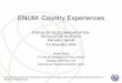 ENUM: Country Experiences (PDF) - ITU · ENUM: Country Experiences ... –  ... and feasibility of basic technical facility