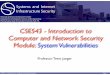 CSE543 - Introduction to Computer and Network Security ...trj1/cse543-f16/slides/cse543-system-vuln.pdf · db.exec(‘drop table name’); ... 13 Vulnerabilities by Entrypoint 