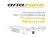 Automotive Air Conditioning Training Manual … ·  · 2016-11-07Automotive Air Conditioning Training Manual. ... Air conditioning is a method of controlling heat. When is heat hot?
